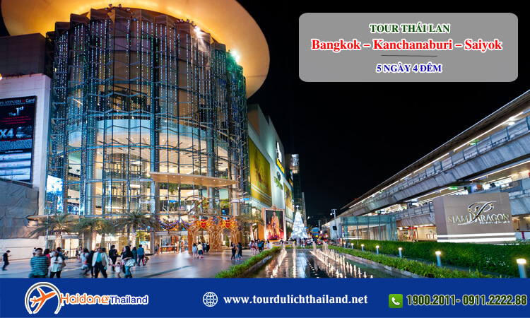 Tour Thái Lan Bangkok – Kanchanaburi – Saiyok 5 ngày 4 đêm  